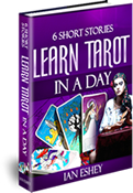 "Six Short Stories: Learn Tarot in a Day" Book by Ian Eshey